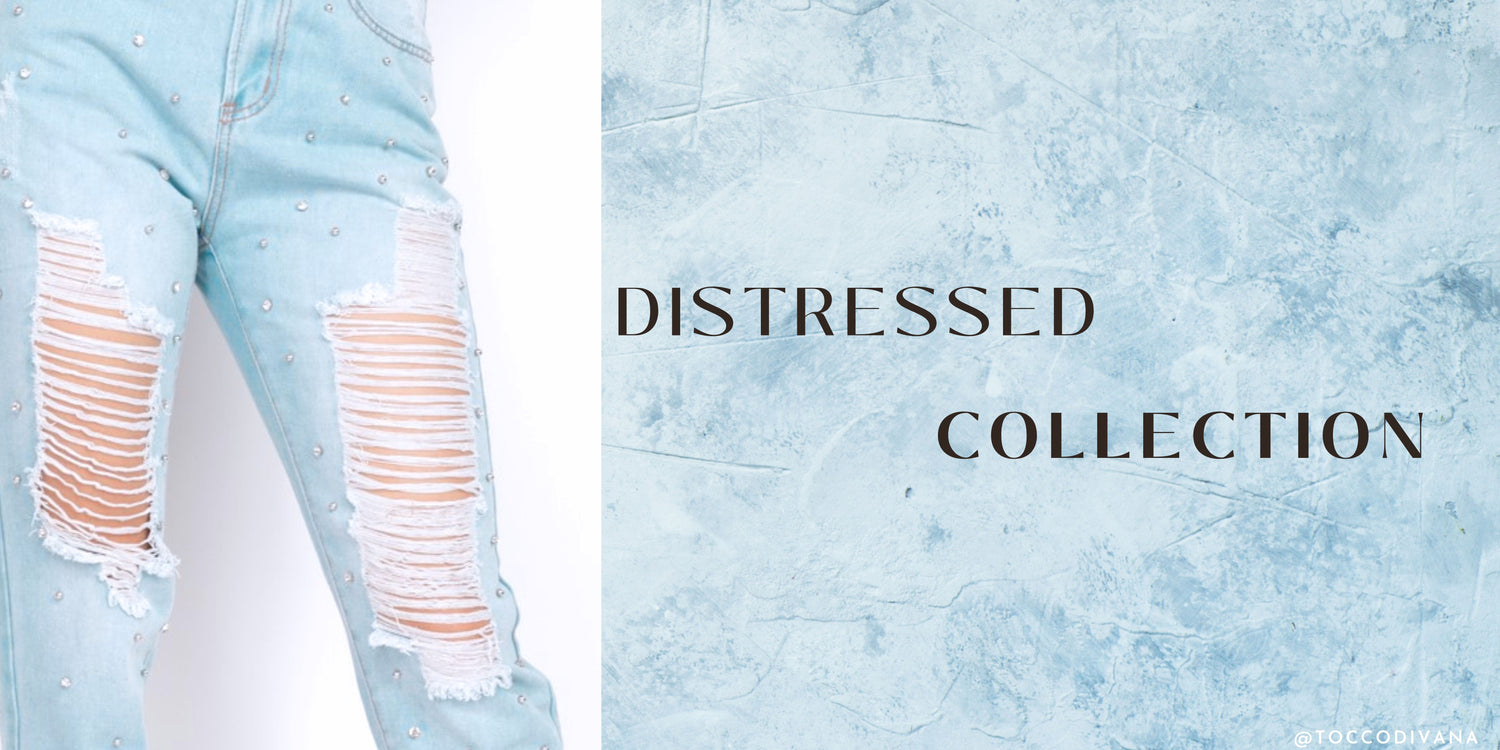 DISTRESSED JEANS